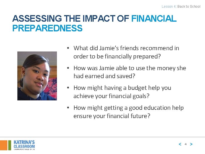 Lesson 4: Back to School ASSESSING THE IMPACT OF FINANCIAL PREPAREDNESS • What did