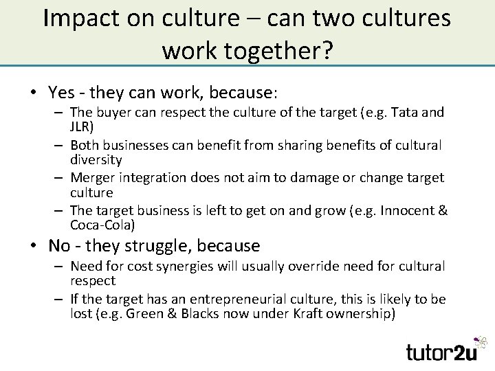 Impact on culture – can two cultures work together? • Yes - they can