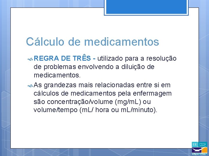 Cálculo de medicamentos REGRA DE TRÊS - utilizado para a resolução de problemas envolvendo