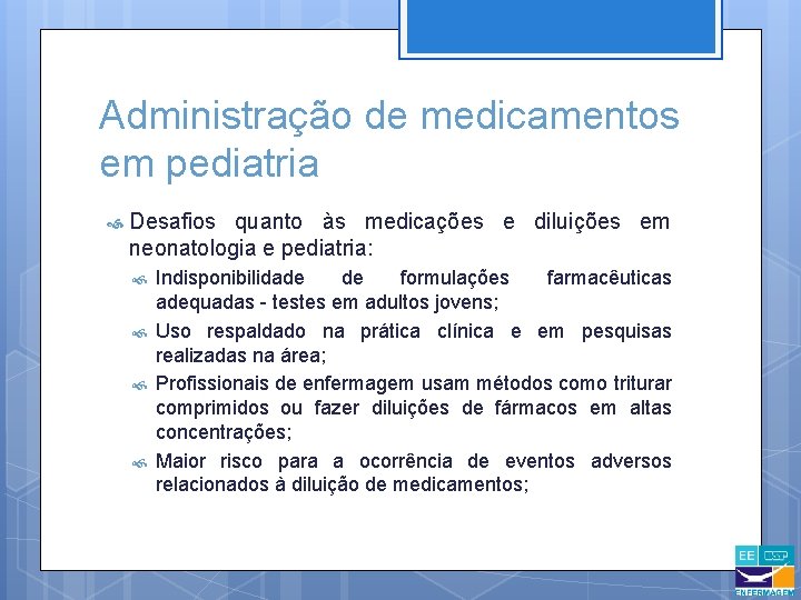 Administração de medicamentos em pediatria Desafios quanto às medicações e diluições em neonatologia e