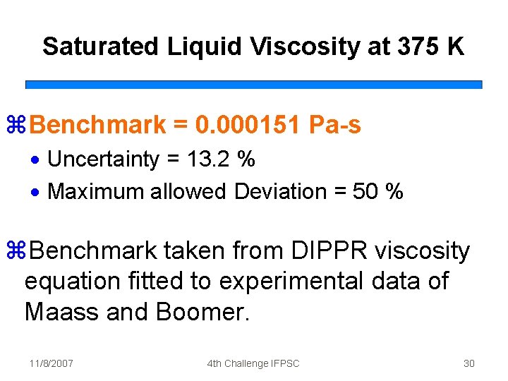 Saturated Liquid Viscosity at 375 K z. Benchmark = 0. 000151 Pa-s · Uncertainty
