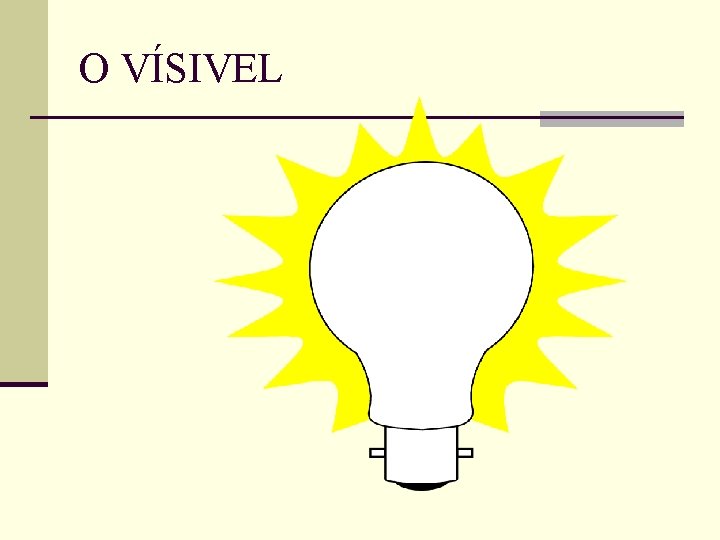 O VÍSIVEL 