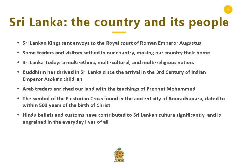 3 Sri Lanka: the country and its people • Sri Lankan Kings sent envoys