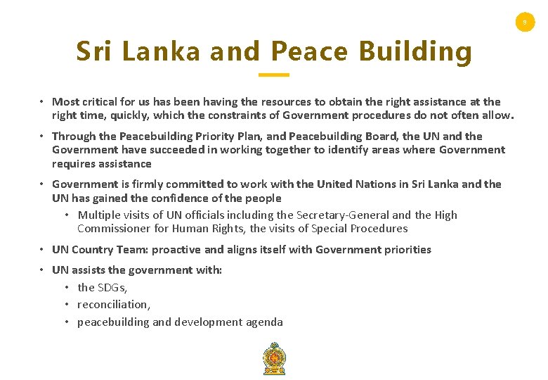 9 Sri Lanka and Peace Building • Most critical for us has been having