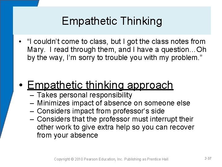 Empathetic Thinking • “I couldn’t come to class, but I got the class notes