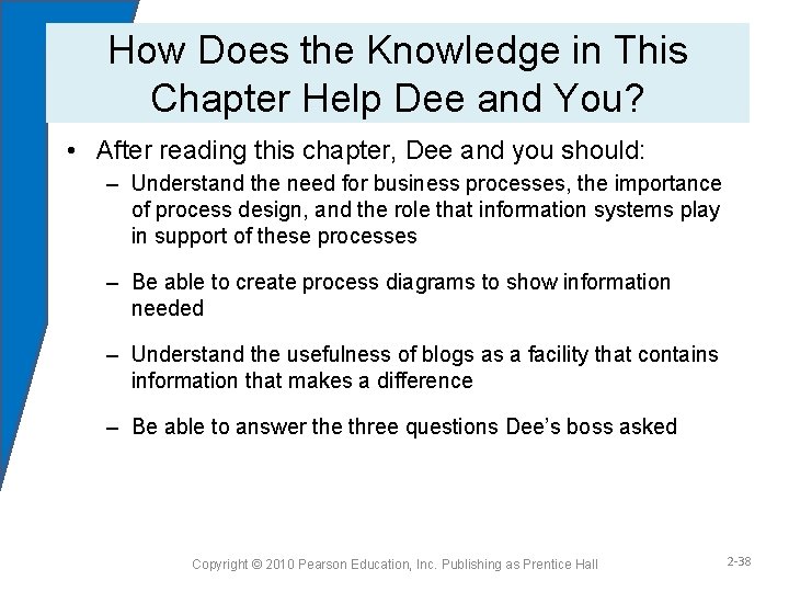 How Does the Knowledge in This Chapter Help Dee and You? • After reading