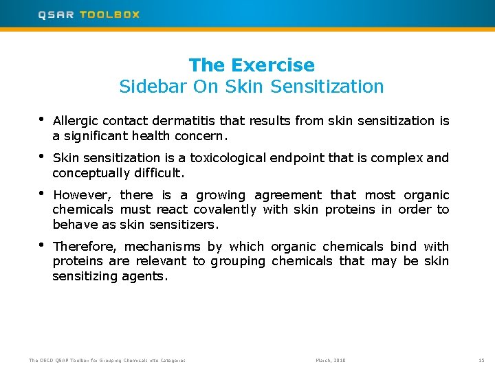 The Exercise Sidebar On Skin Sensitization • Allergic contact dermatitis that results from skin