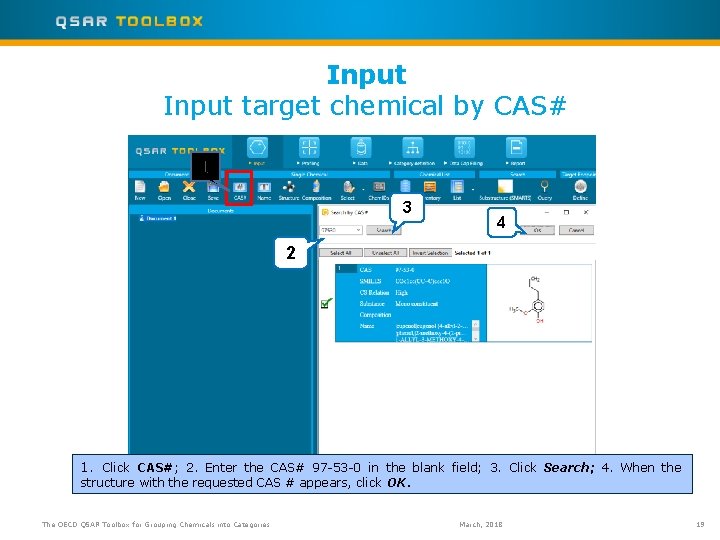 Input target chemical by CAS# 1 3 4 2 1. Click CAS#; 2. Enter