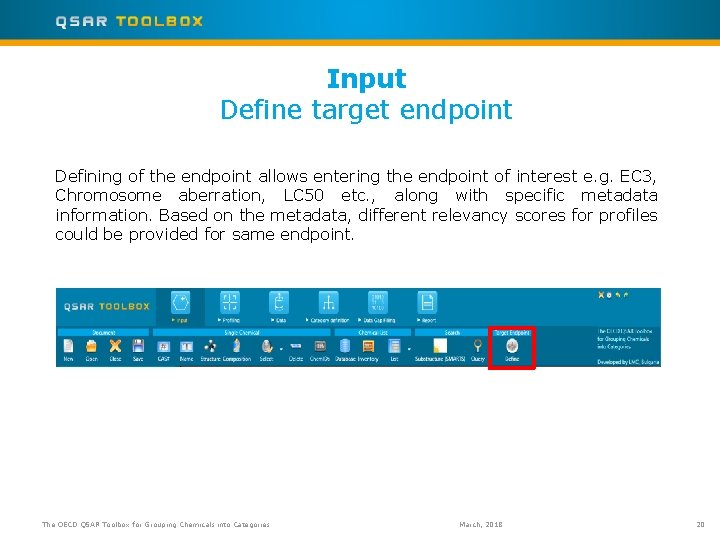 Input Define target endpoint Defining of the endpoint allows entering the endpoint of interest