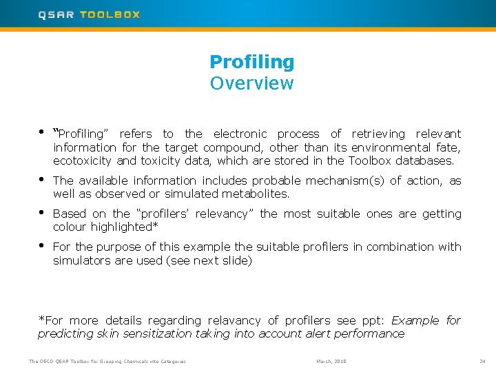 Profiling Overview • “Profiling” refers to the electronic process of retrieving relevant • The