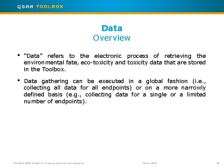 Data Overview • “Data” refers to the electronic process of retrieving the environmental fate,