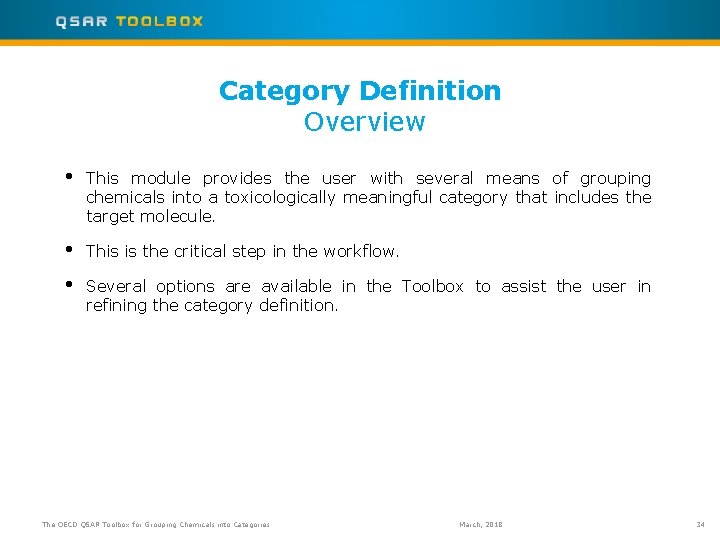 Category Definition Overview • This module provides the user with several means of grouping