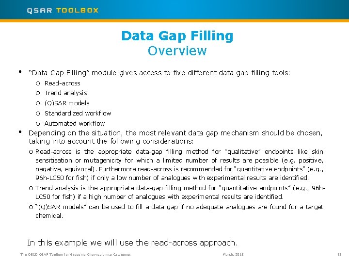 Data Gap Filling Overview • • “Data Gap Filling” module gives access to five