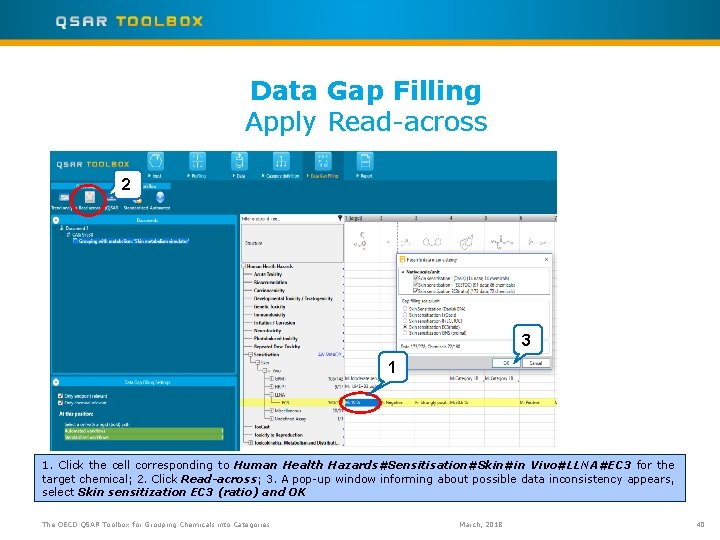 Data Gap Filling Apply Read-across 2 3 1 1. Click the cell corresponding to