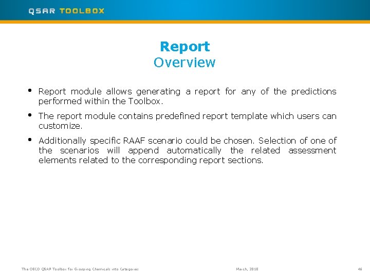 Report Overview • Report module allows generating a report for any of the predictions