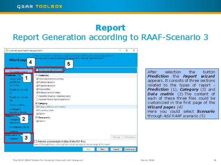 Report Generation according to RAAF-Scenario 3 4 5 1 2 After selection the button