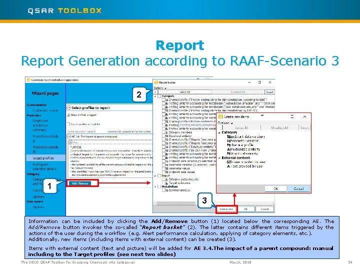Report Generation according to RAAF-Scenario 3 2 1 3 Information can be included by