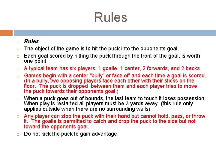 Rules Rules The object of the game is to hit the puck into the Rules Rules The object of the game is to hit the puck into the