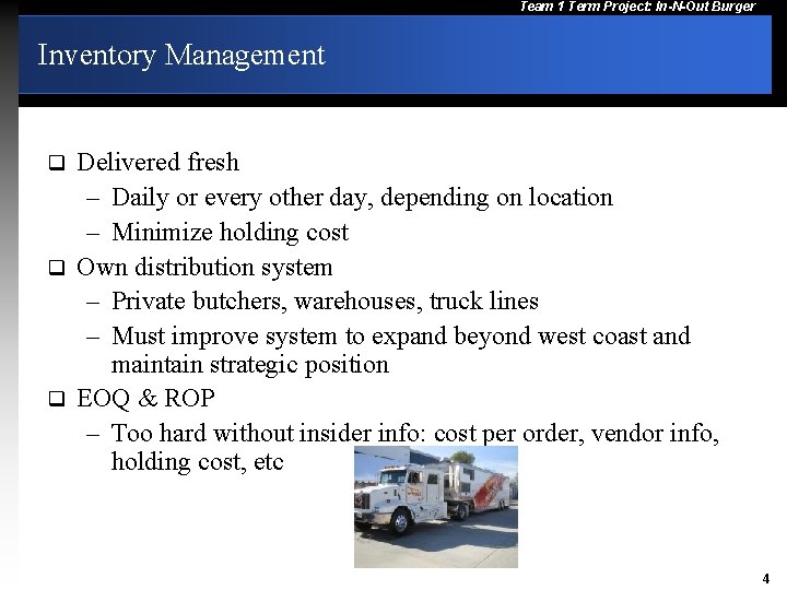Team 1 Term Project: In-N-Out Burger Inventory Management Delivered fresh – Daily or every