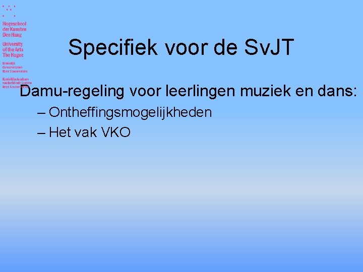 Specifiek voor de Sv. JT Damu-regeling voor leerlingen muziek en dans: – Ontheffingsmogelijkheden –