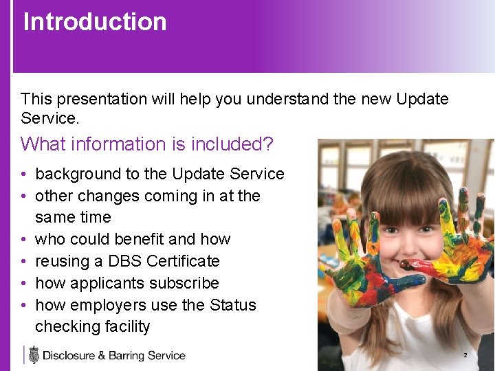 Introduction This presentation will help you understand the new Update Service. What information is
