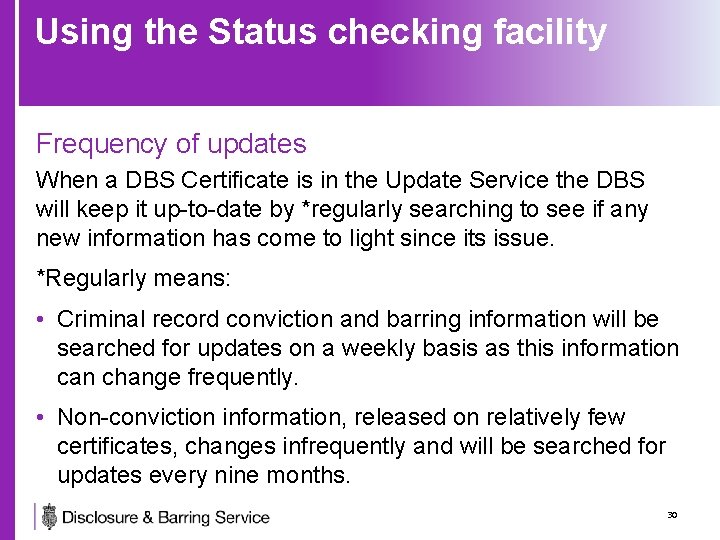 Using the Status checking facility Frequency of updates When a DBS Certificate is in