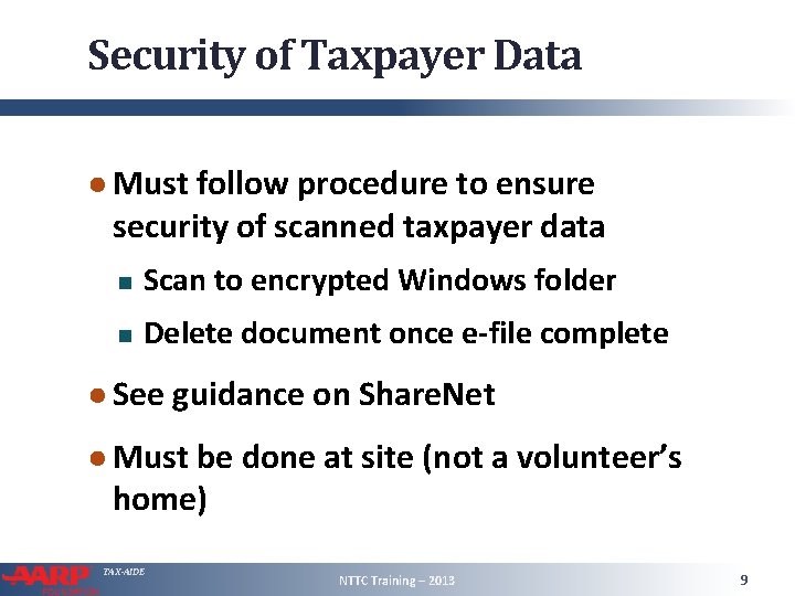 Security of Taxpayer Data ● Must follow procedure to ensure security of scanned taxpayer