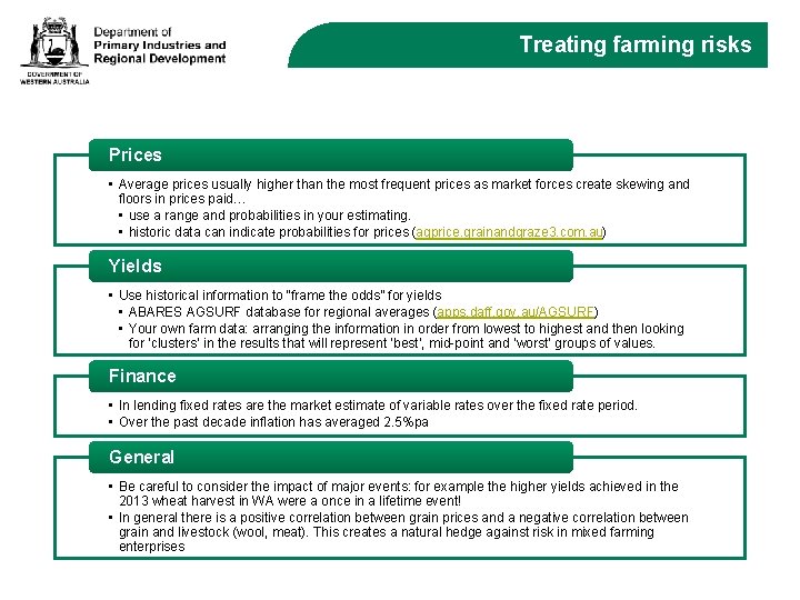 Treating farming risks Prices • Average prices usually higher than the most frequent prices