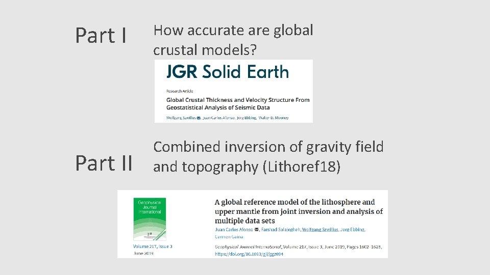 Part I How accurate are global crustal models? Part II Combined inversion of gravity