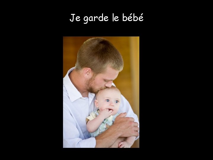 Je garde le bébé 