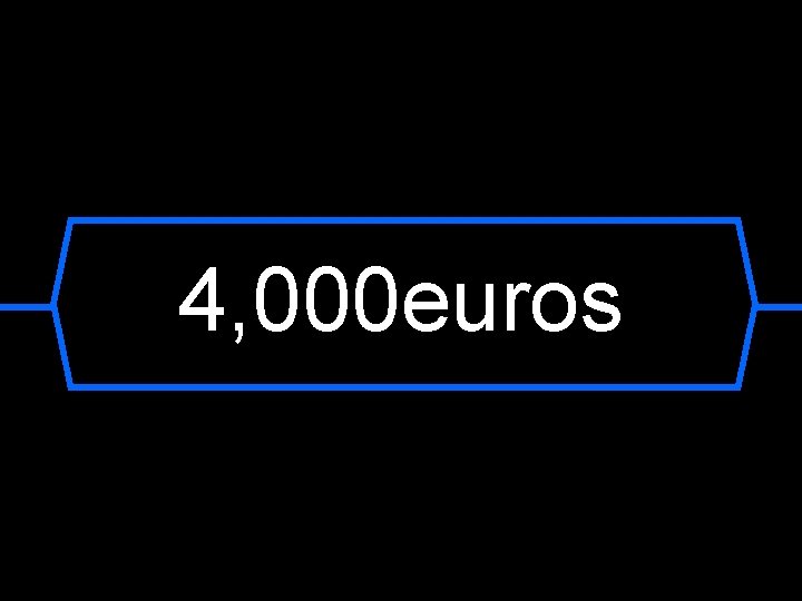 4, 000 euros 