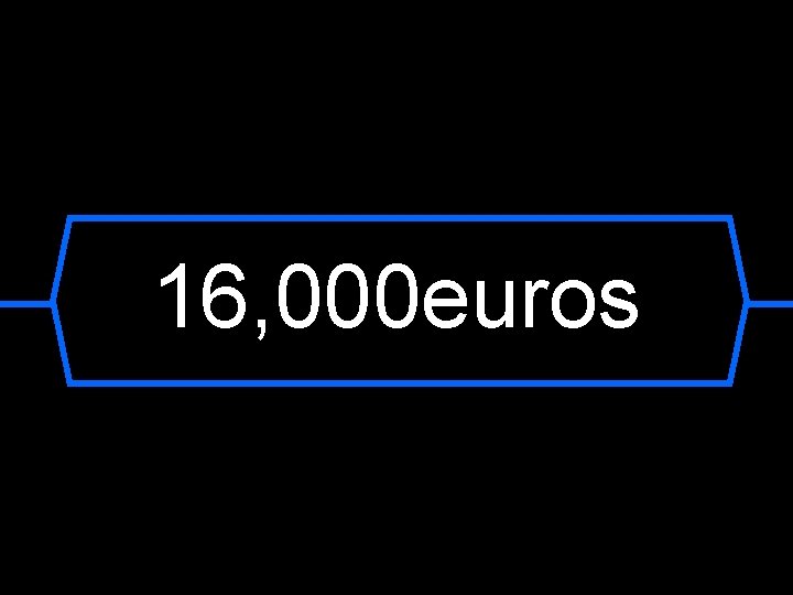 16, 000 euros 