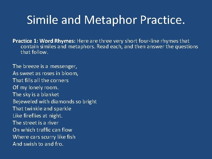 Simile and Metaphor Practice 1: Word Rhymes: Here are three very short four-line rhymes