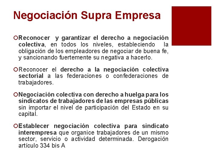 Negociación Supra Empresa ¡Reconocer y garantizar el derecho a negociación colectiva, en todos los