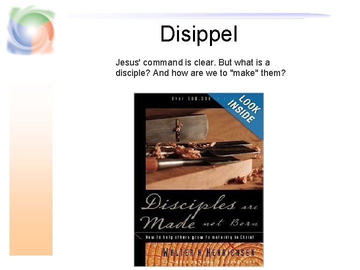 Disippel Jesus' command is clear. But what is a disciple? And how are we