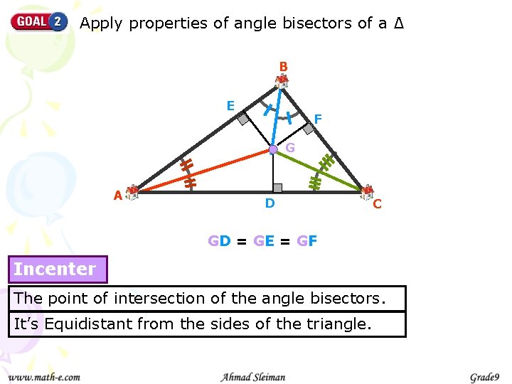 Apply properties of angle bisectors of a ∆ B E F G A D