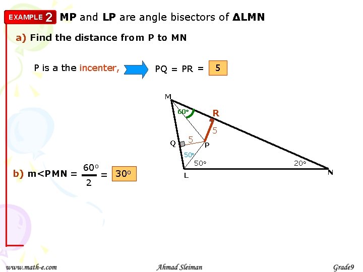 EXAMPLE 2 MP and LP are angle bisectors of ∆LMN a) Find the distance