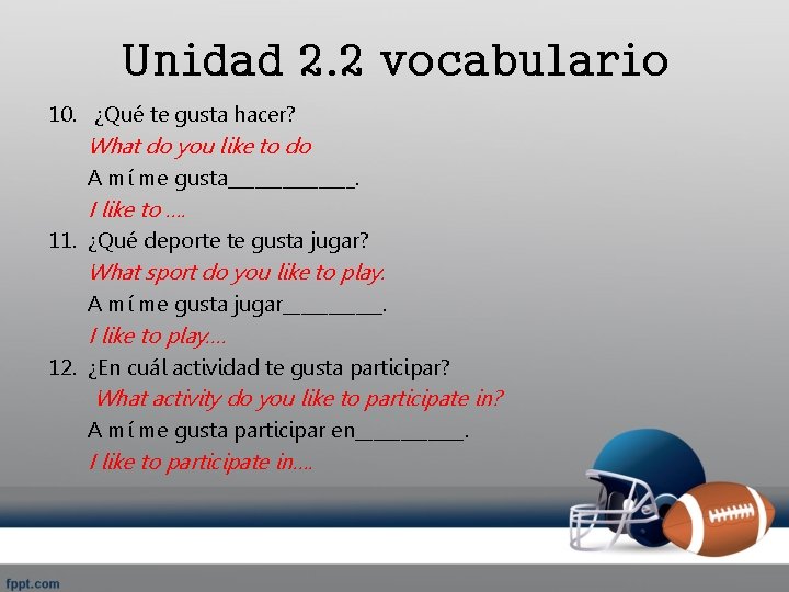 Unidad 2. 2 vocabulario 10. ¿Qué te gusta hacer? What do you like to