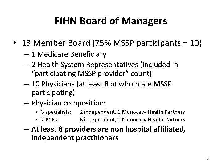 FIHN Board of Managers • 13 Member Board (75% MSSP participants = 10) –