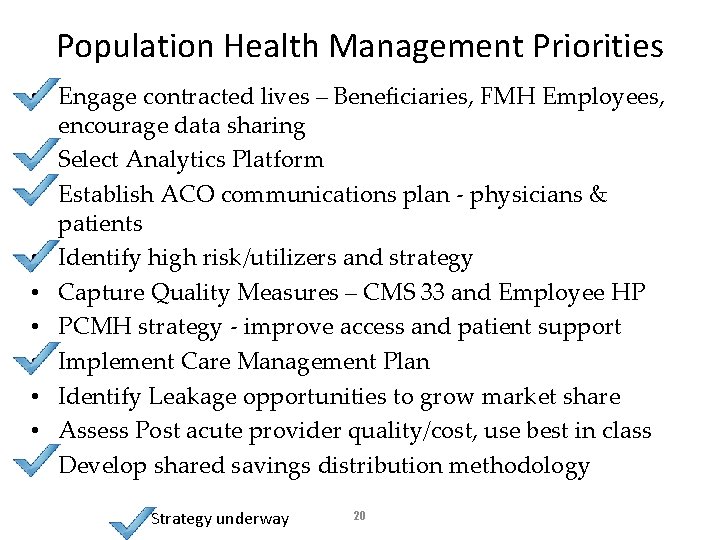Population Health Management Priorities • Engage contracted lives – Beneficiaries, FMH Employees, encourage data