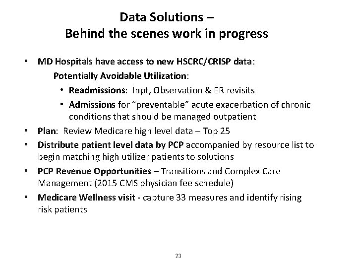 Data Solutions – Behind the scenes work in progress • MD Hospitals have access