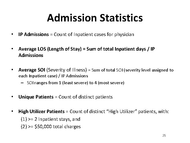 Admission Statistics • IP Admissions = Count of Inpatient cases for physician • Average