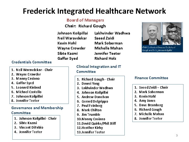 Frederick Integrated Healthcare Network Board of Managers Chair: Richard Gough Credentials Committee 1. 2.