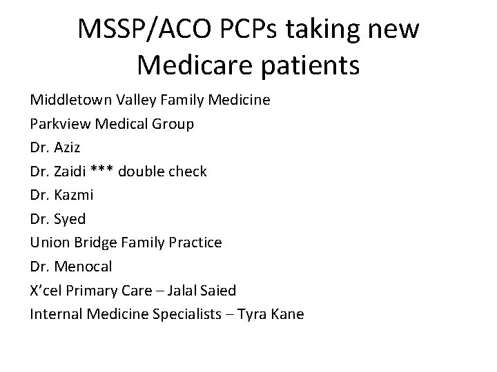 MSSP/ACO PCPs taking new Medicare patients Middletown Valley Family Medicine Parkview Medical Group Dr.