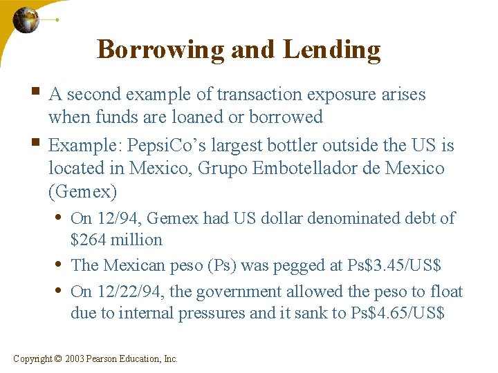 Borrowing and Lending § A second example of transaction exposure arises § when funds