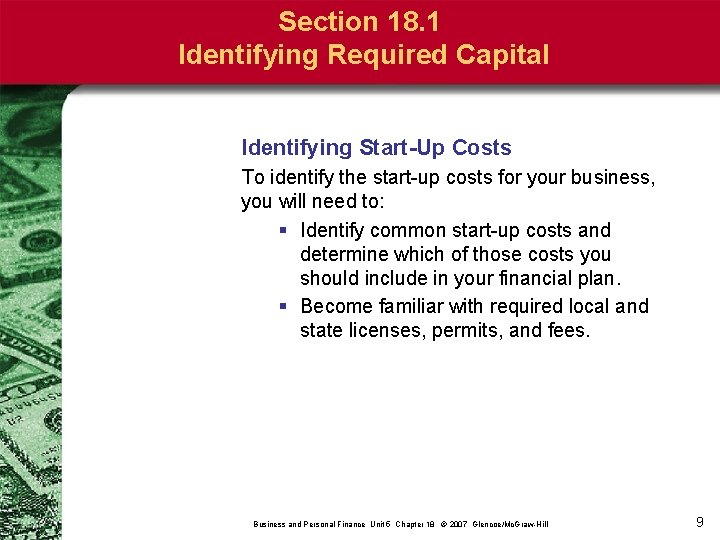 Section 18. 1 Identifying Required Capital Identifying Start-Up Costs To identify the start-up costs