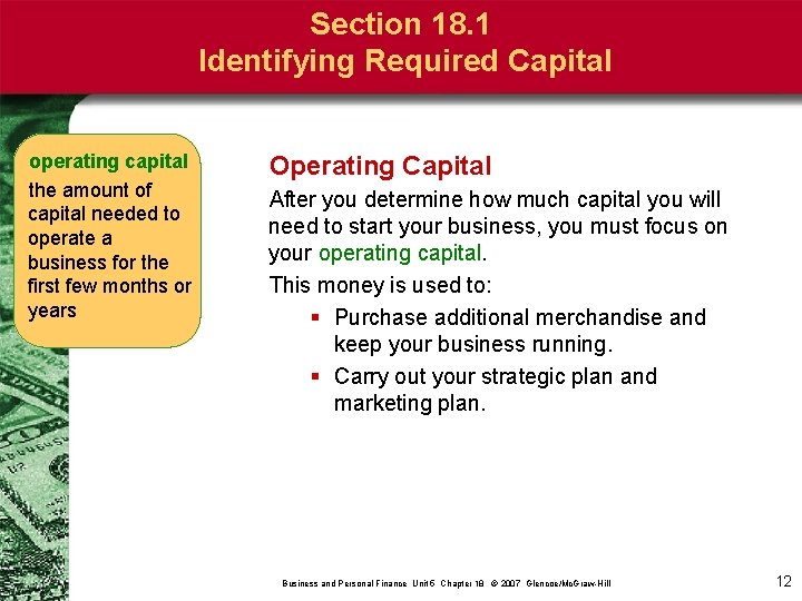 Section 18. 1 Identifying Required Capital operating capital the amount of capital needed to