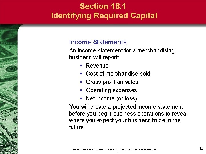Section 18. 1 Identifying Required Capital Income Statements An income statement for a merchandising