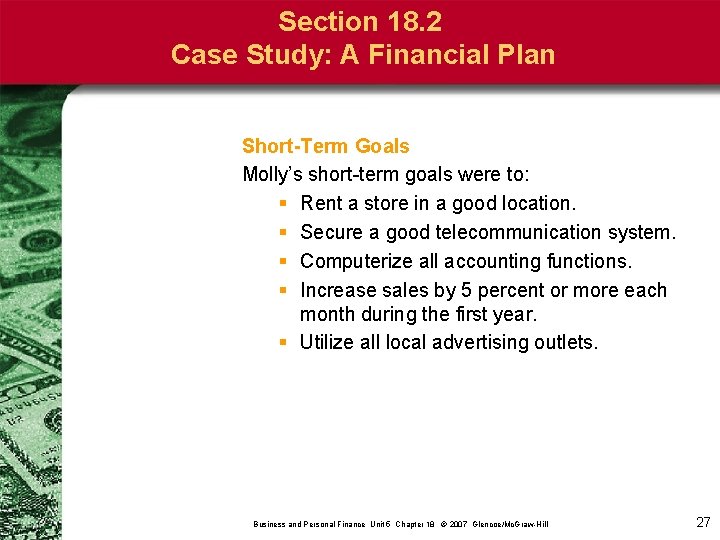 Section 18. 2 Case Study: A Financial Plan Short-Term Goals Molly’s short-term goals were