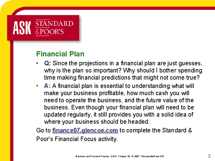 Financial Plan • Q: Since the projections in a financial plan are just guesses,